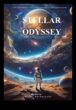 Stellar Odyssey Uzay ve Zamanda Kozmik Bir Yolculuk